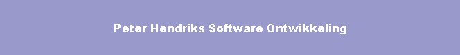 Tekstvak: Peter Hendriks Software Ontwikkeling